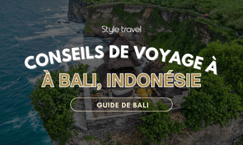 Conseils de voyage à Bali, Indonésie