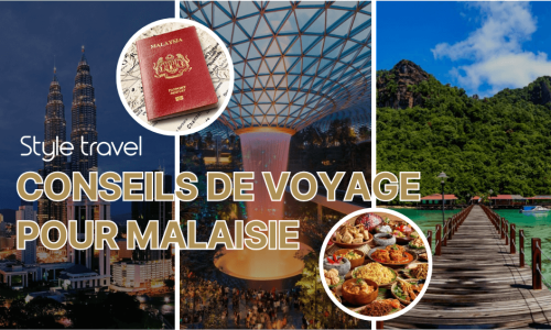 Conseils de voyage pour Malaisie