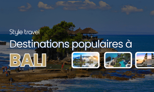 Destinations populaires à Bali