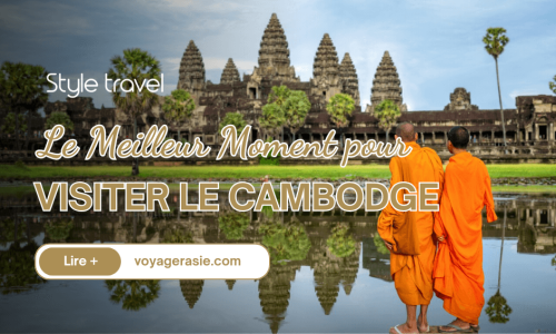 Le Meilleur Moment pour Visiter le Cambodge